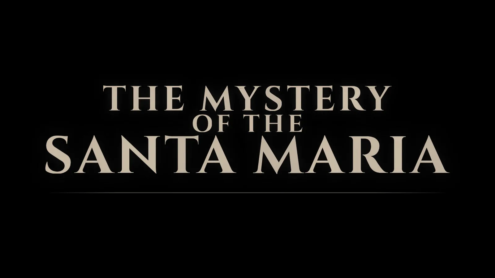 Il titolo del gioco come compare alla fine dell’introduzione: THE MYSTERY OF THE SANTA MARIA in lettere color pietra avorio su fondo nero, con un filetto sottile sotto il blocco